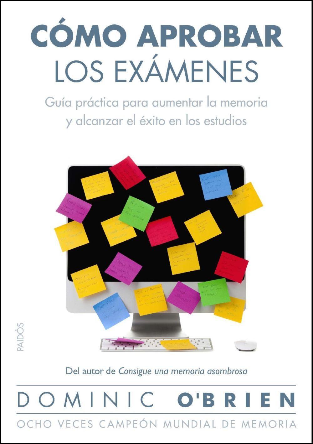 Vorderes Coverbild Cómo aprobar los exámenes : guía práctica para aumentar la memoria y alcanzar el éxito en los estudios
