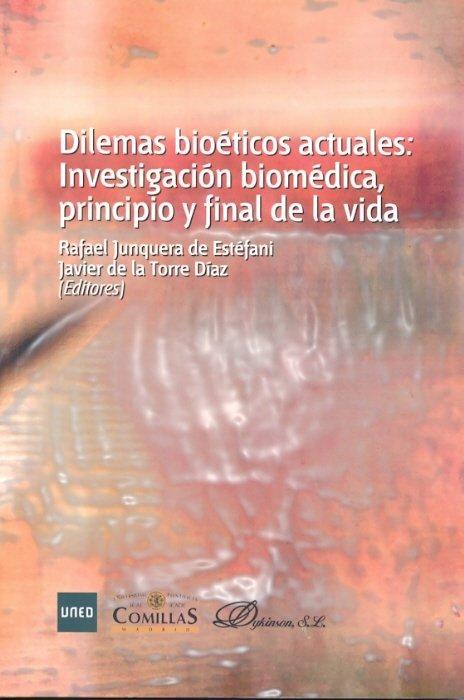 Vorderes Coverbild Dilemas bioéticos actuales : investigación biomédica, principio y final de la vida