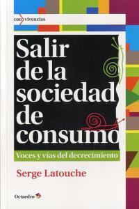 Vorderes Coverbild Salir de la sociedad de consumo : voces y vías del decrecimiento