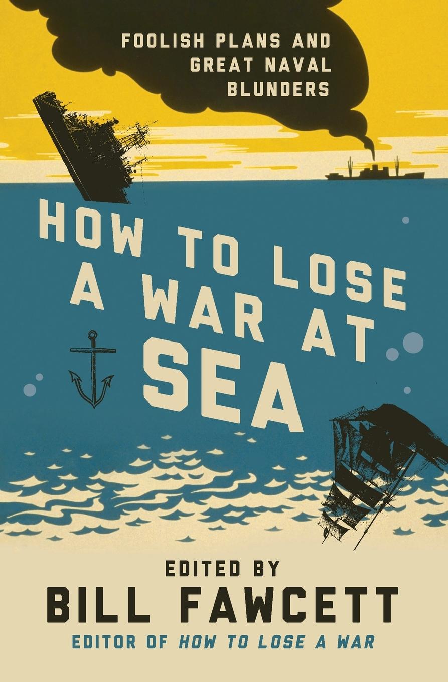 Vorderes Coverbild How to Lose a War at Sea