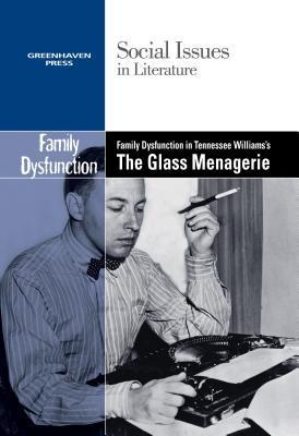 Vorderes Coverbild Family Dysfunction in Tennessee Williams' the Glass Menagerie