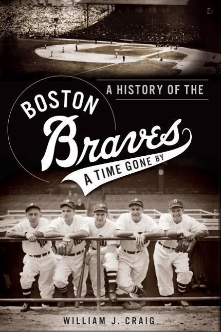 Vorderes Coverbild A History of the Boston Braves