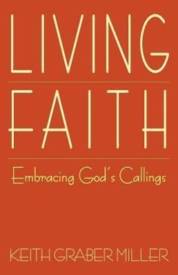Vorderes Coverbild Living Faith: Embracing God's Callings