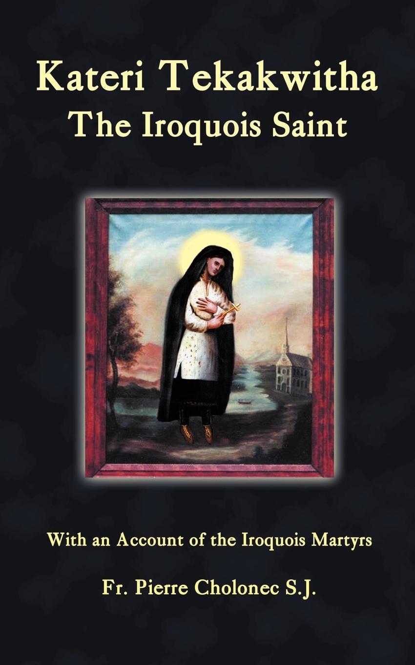 Vorderes Coverbild Kateri Tekakwitha, the Iroquois Saint