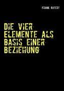 Vorderes Coverbild Die vier Elemente als Basis einer Beziehung