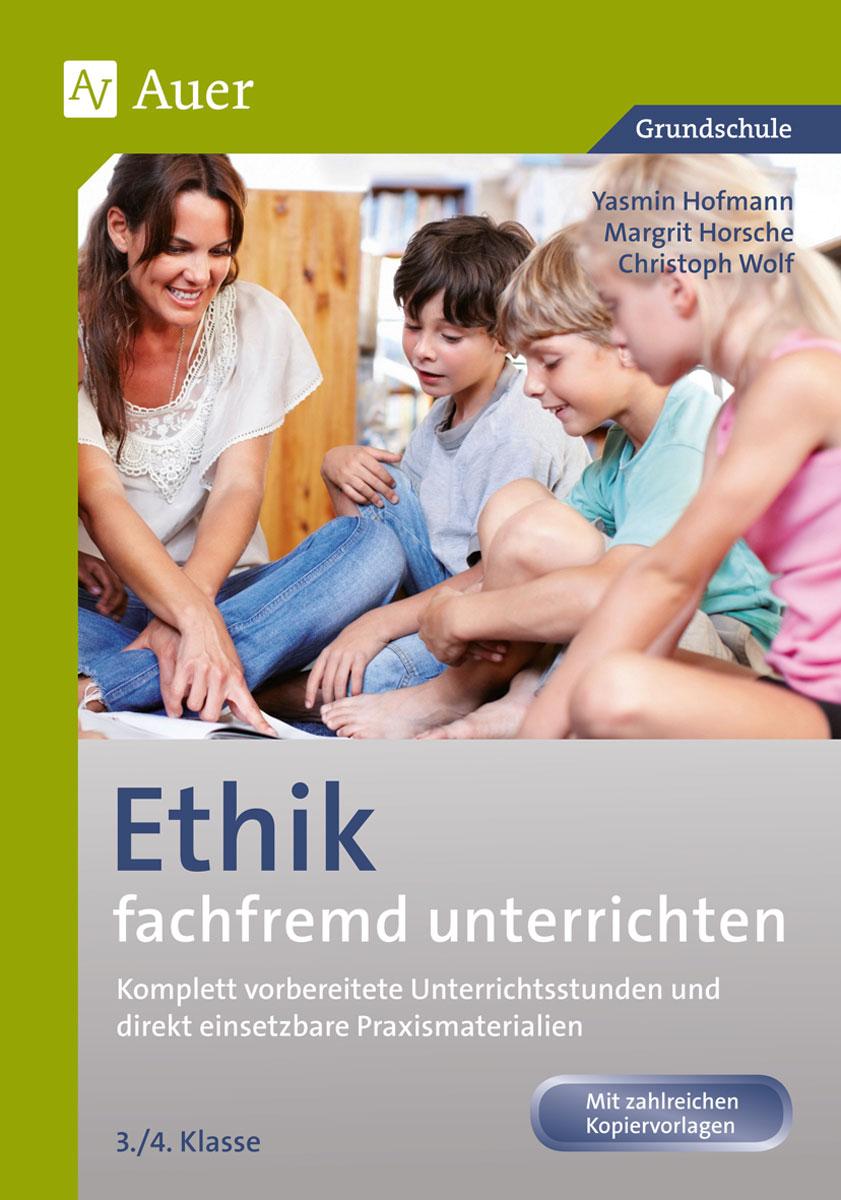 Vorderes Coverbild Ethik fachfremd unterrichten, Klasse 3/4