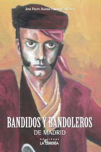 Vorderes Coverbild Bandidos y bandoleros de Madrid