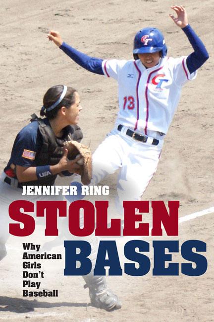 Vorderes Coverbild Stolen Bases: Why American Girls Don't Play Baseball