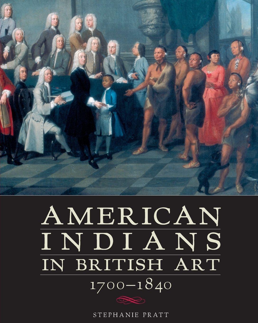 Vorderes Coverbild American Indians in British Art, 1700-1840