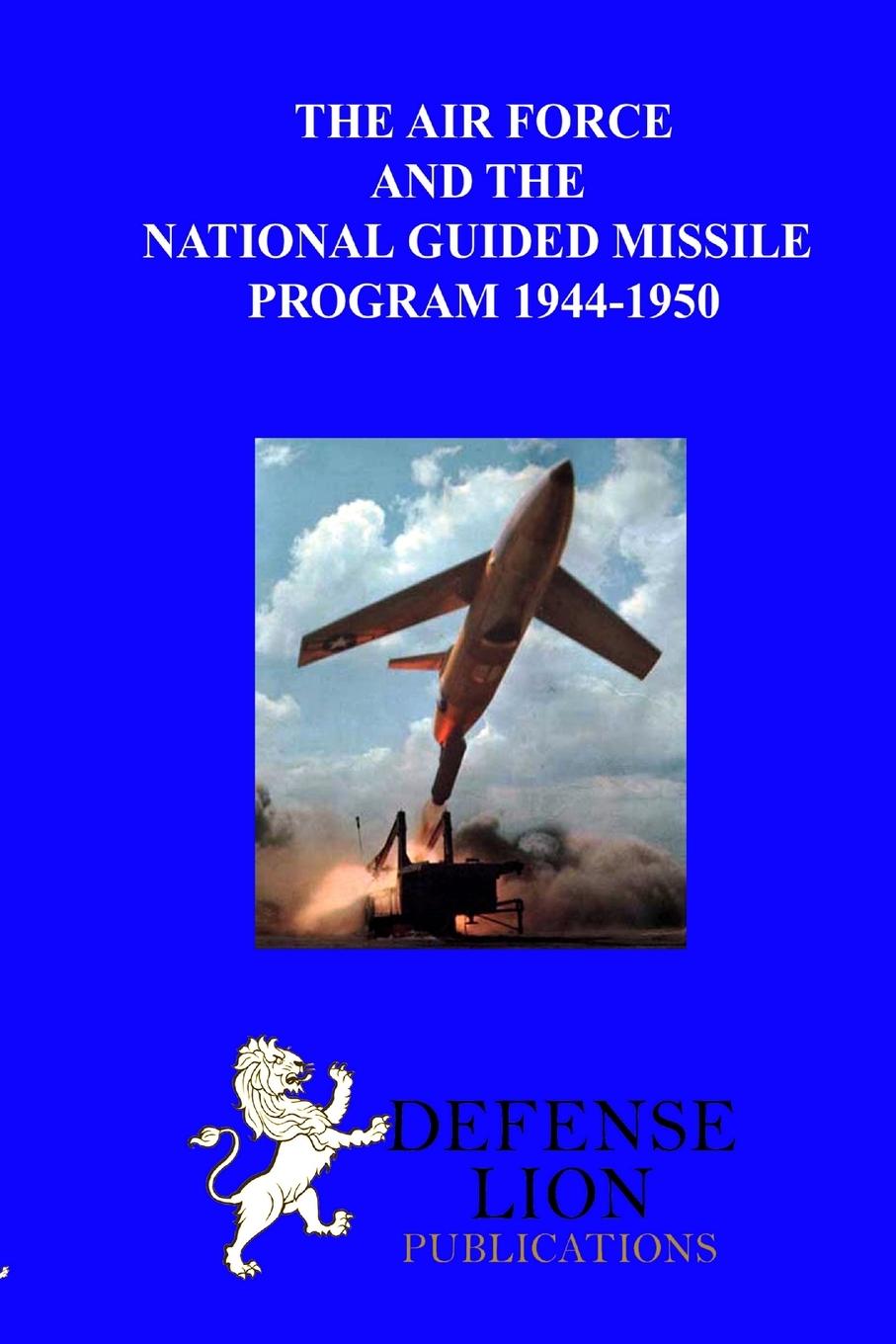 Vorderes Coverbild The Air Force and the National Guided Missile Program