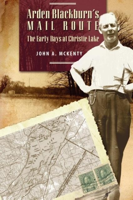 Vorderes Coverbild Arden Blackburn's Mail Route: The Early Days at Christie Lake