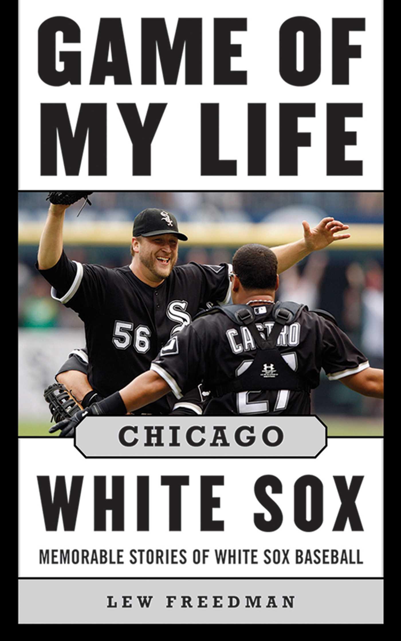 Vorderes Coverbild Game of My Life Chicago White Sox