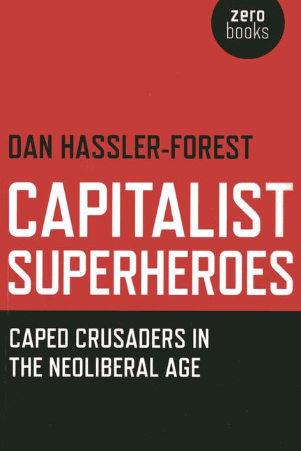 Vorderes Coverbild Capitalist Superheroes - Caped Crusaders in the Neoliberal Age