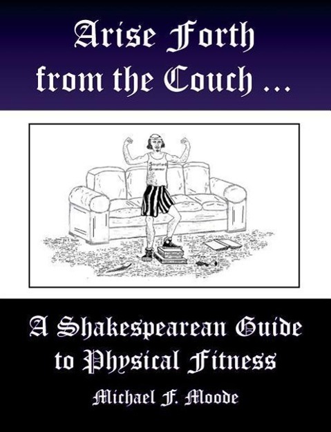 Vorderes Coverbild Arise and Go Forth: A Shakespearean Guide to Physical Fitness