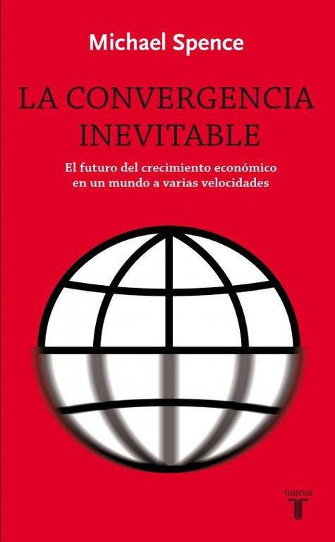 Vorderes Coverbild La convergencia inevitable : el futuro del crecimiento económico en un mundo a varias velocidades