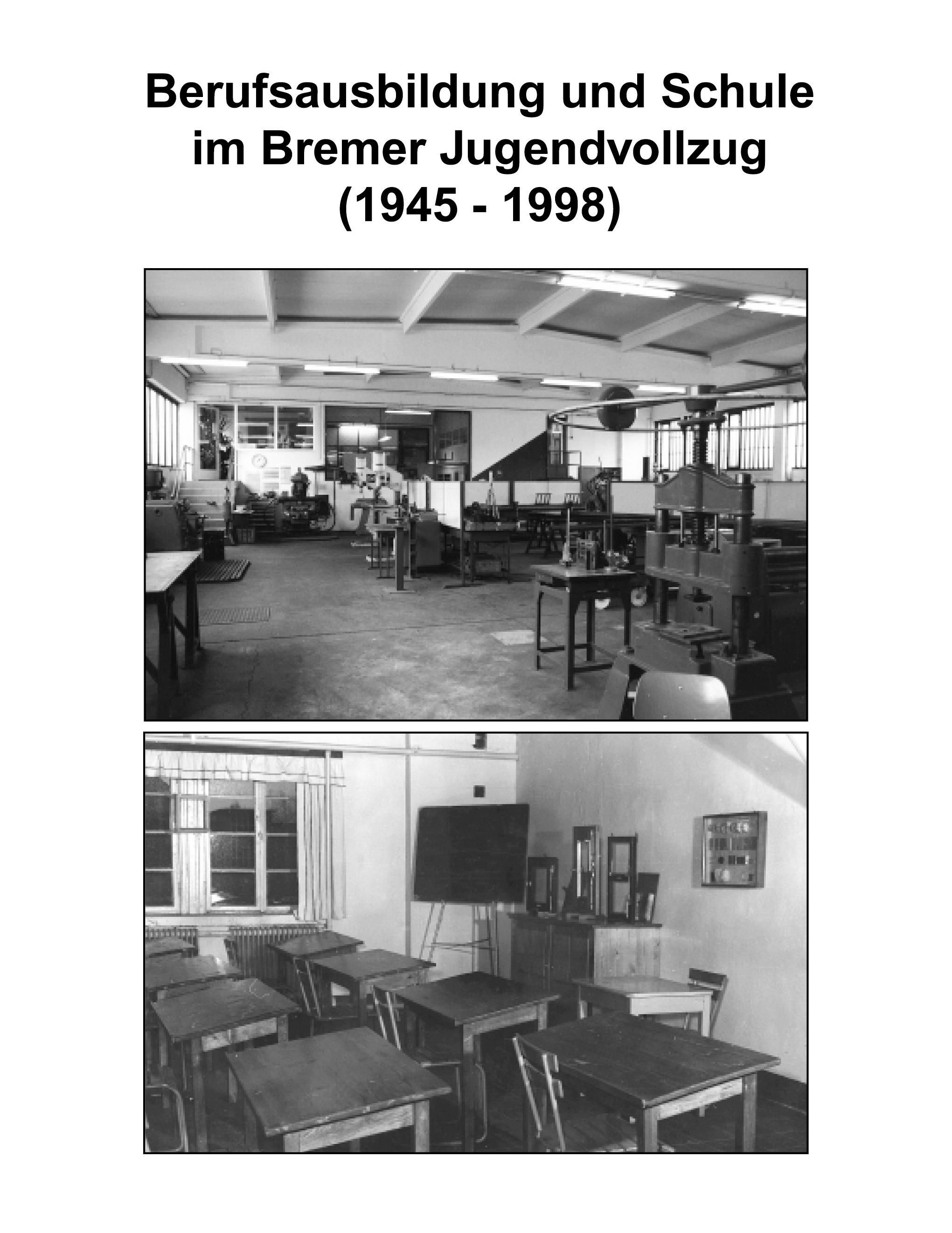 Vorderes Coverbild Berufsausbildung u. Schule im Bremer Jugendvollzug (1945-1998)