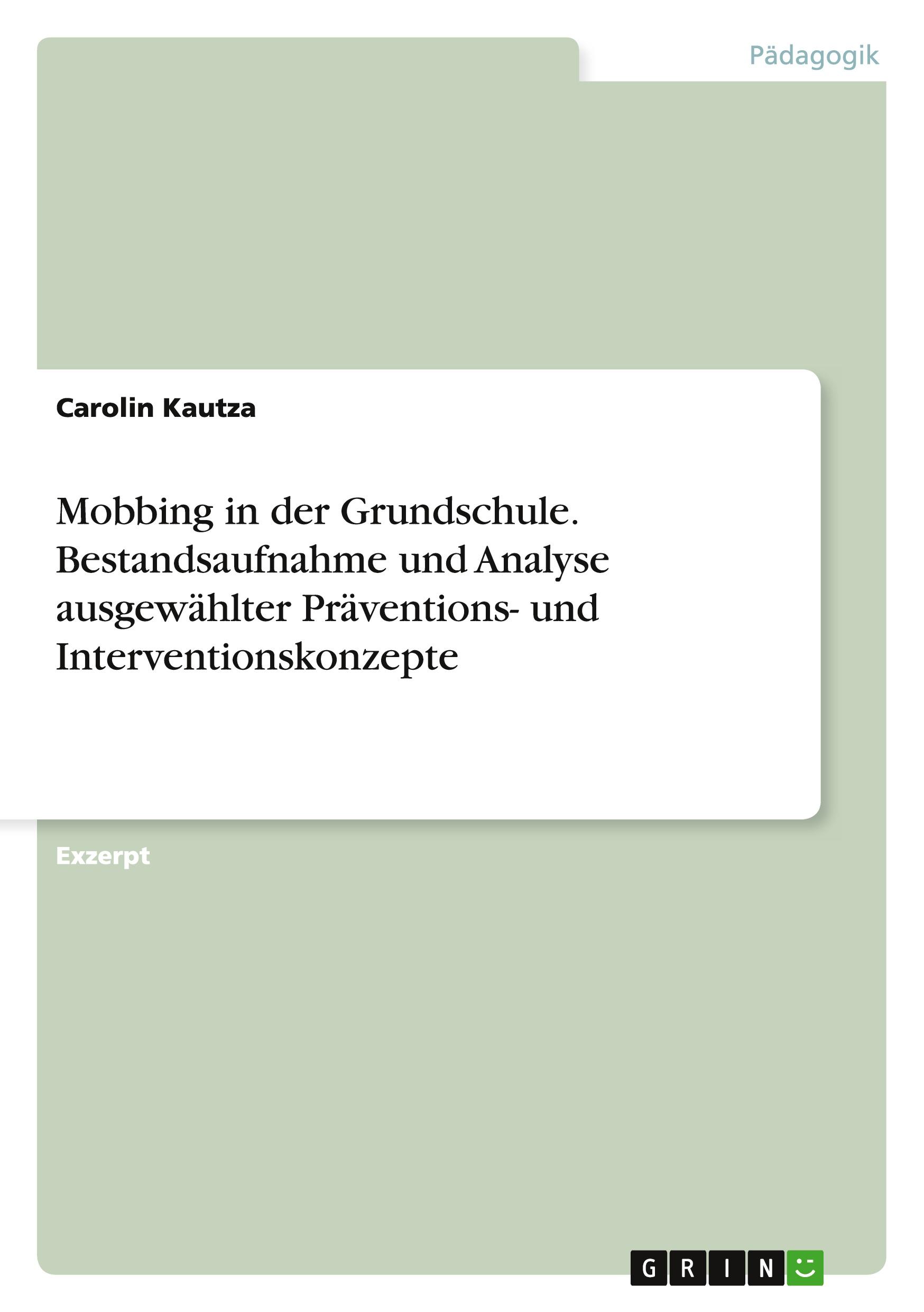 Vorderes Coverbild Mobbing in der Grundschule. Bestandsaufnahme und Analyse ausgewählter Präventions- und Interventionskonzepte