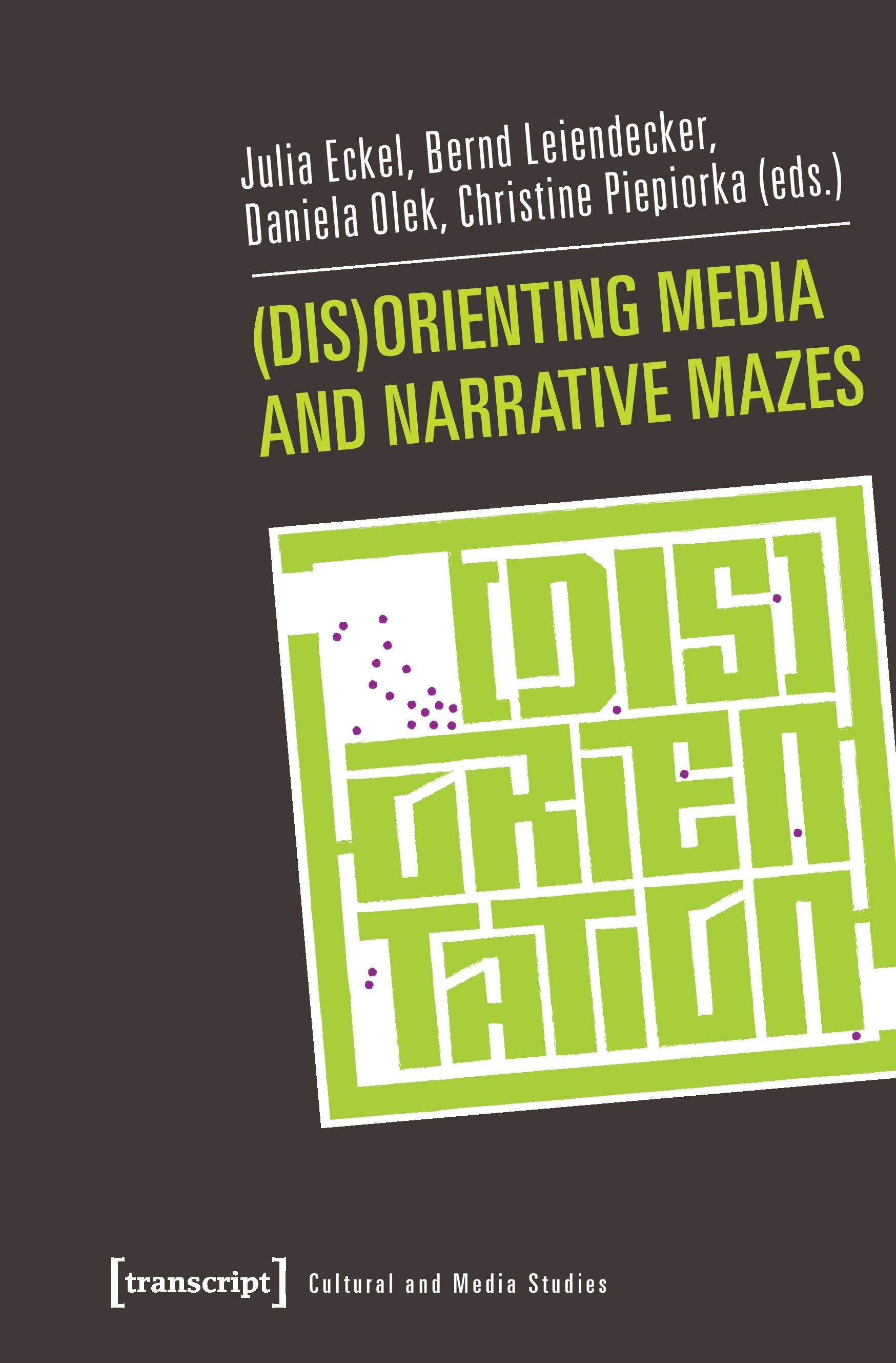 Vorderes Coverbild (Dis)Orienting Media and Narrative Mazes