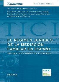 Vorderes Coverbild El régimen jurídico de la mediación familiar en España : análisis de la normativa autonómica