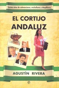 Vorderes Coverbild El cortijo andaluz : treinta años de subvenciones, enchufismo y despilfarro