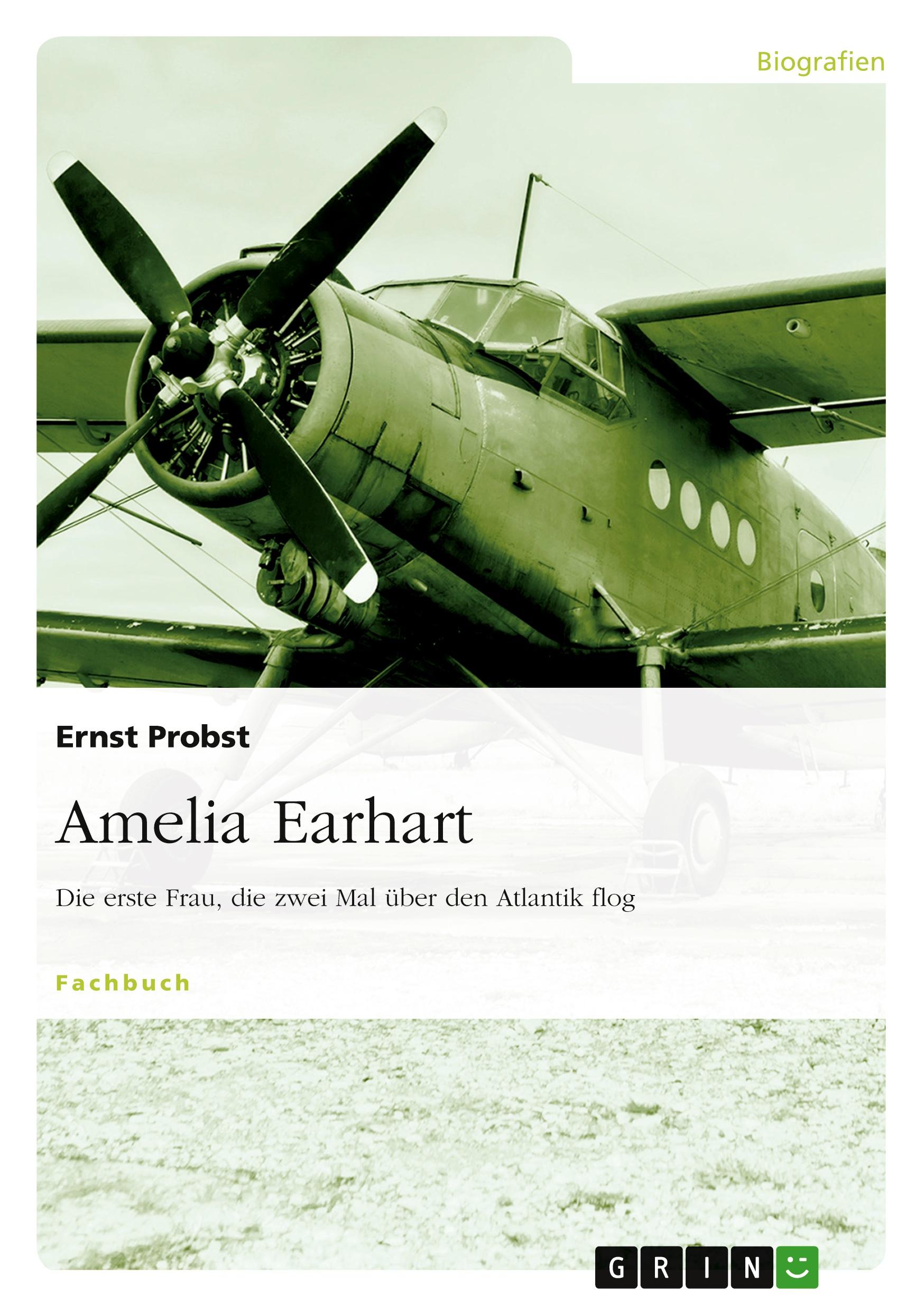 Vorderes Coverbild Amelia Earhart - Die erste Frau, die zwei Mal über den Atlantik flog