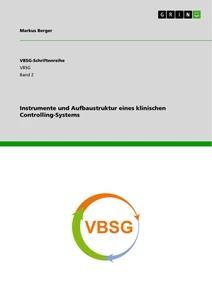 Vorderes Coverbild Instrumente und Aufbaustruktur eines klinischen Controlling-Systems