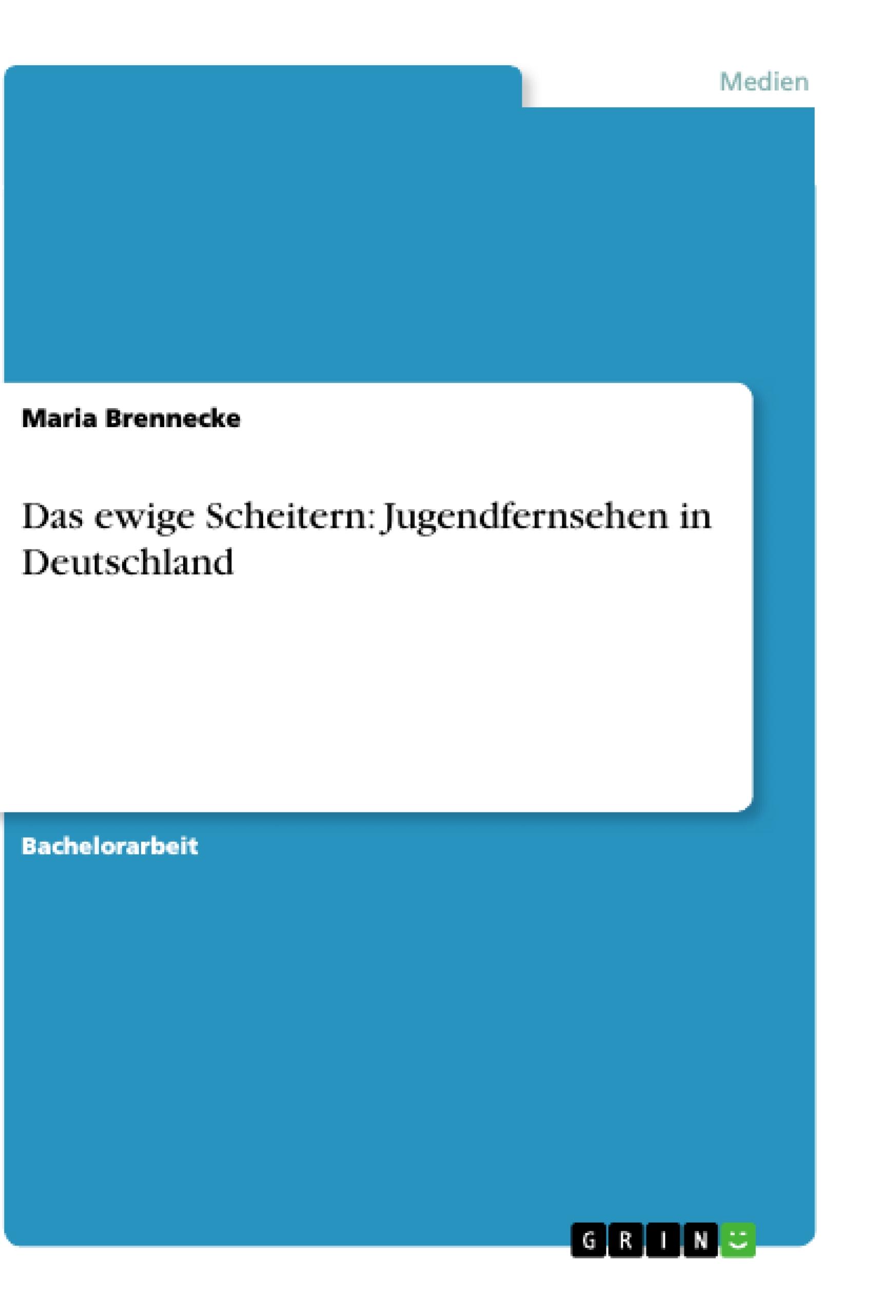 Vorderes Coverbild Das ewige Scheitern: Jugendfernsehen in Deutschland