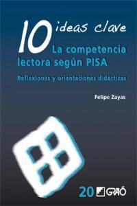 Vorderes Coverbild 10 ideas clave : la competencia lectora según PISA : reflexiones y orientaciones didácticas