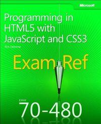 Vorderes Coverbild Exam Ref 70-480 Programming in HTML5 with JavaScript and CSS3 (MCSD)