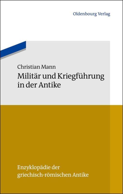 Vorderes Coverbild Militär und Kriegführung in der Antike