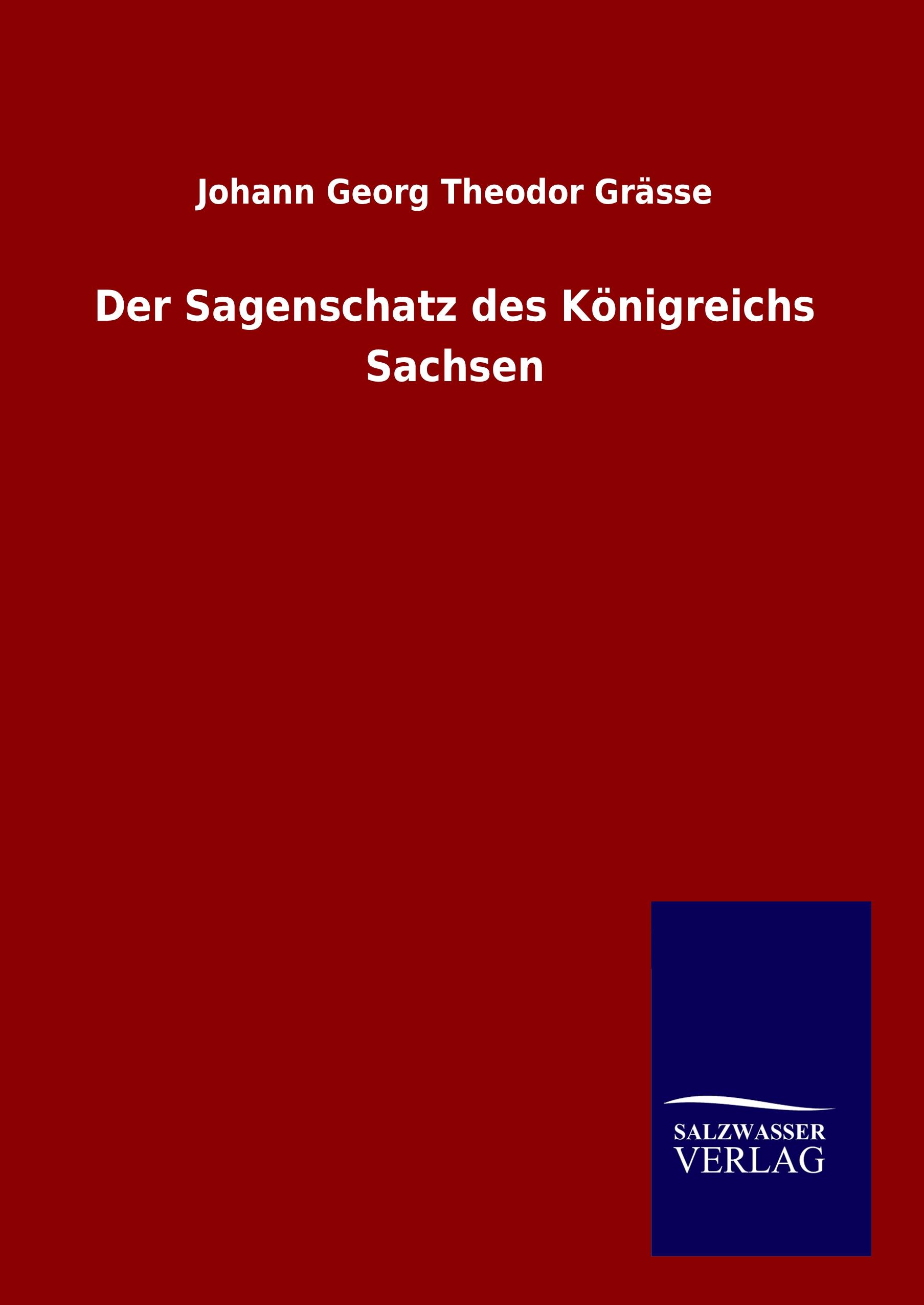 Vorderes Coverbild Der Sagenschatz des Königreichs Sachsen