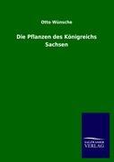 Vorderes Coverbild Die Pflanzen des Königreichs Sachsen