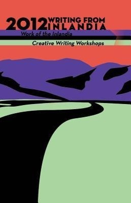 Vorderes Coverbild 2012 Writing from Inlandia
