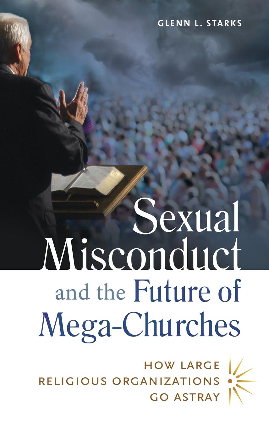 Vorderes Coverbild Sexual Misconduct and the Future of Mega-Churches