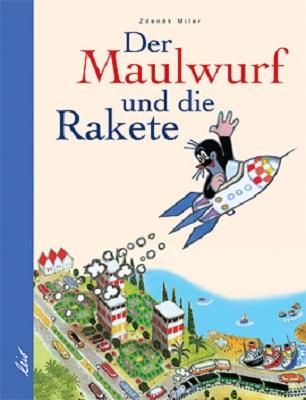Vorderes Coverbild Der Maulwurf und die Rakete