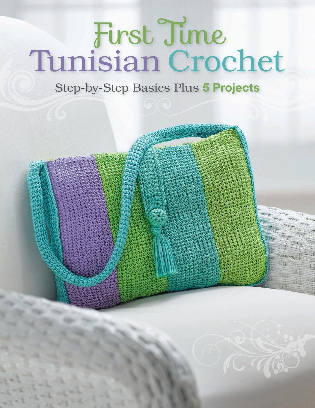 Vorderes Coverbild First Time Tunisian Crochet