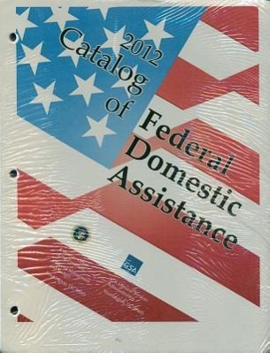 Vorderes Coverbild Catalog of Federal Domestic Assistance 2012 (Includes Binder)