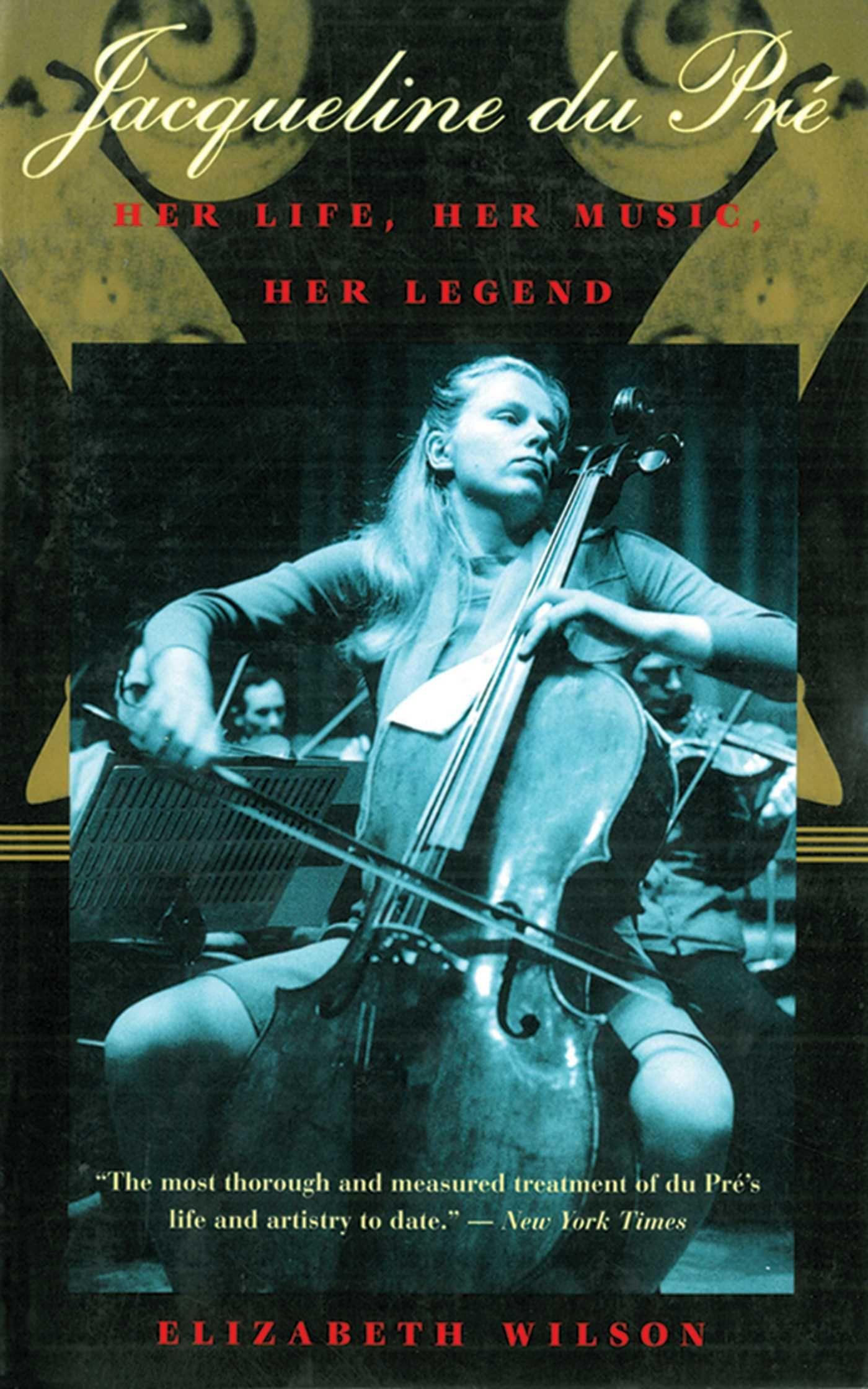 Vorderes Coverbild Jacqueline Du Pré: Her Life, Her Music, Her Legend