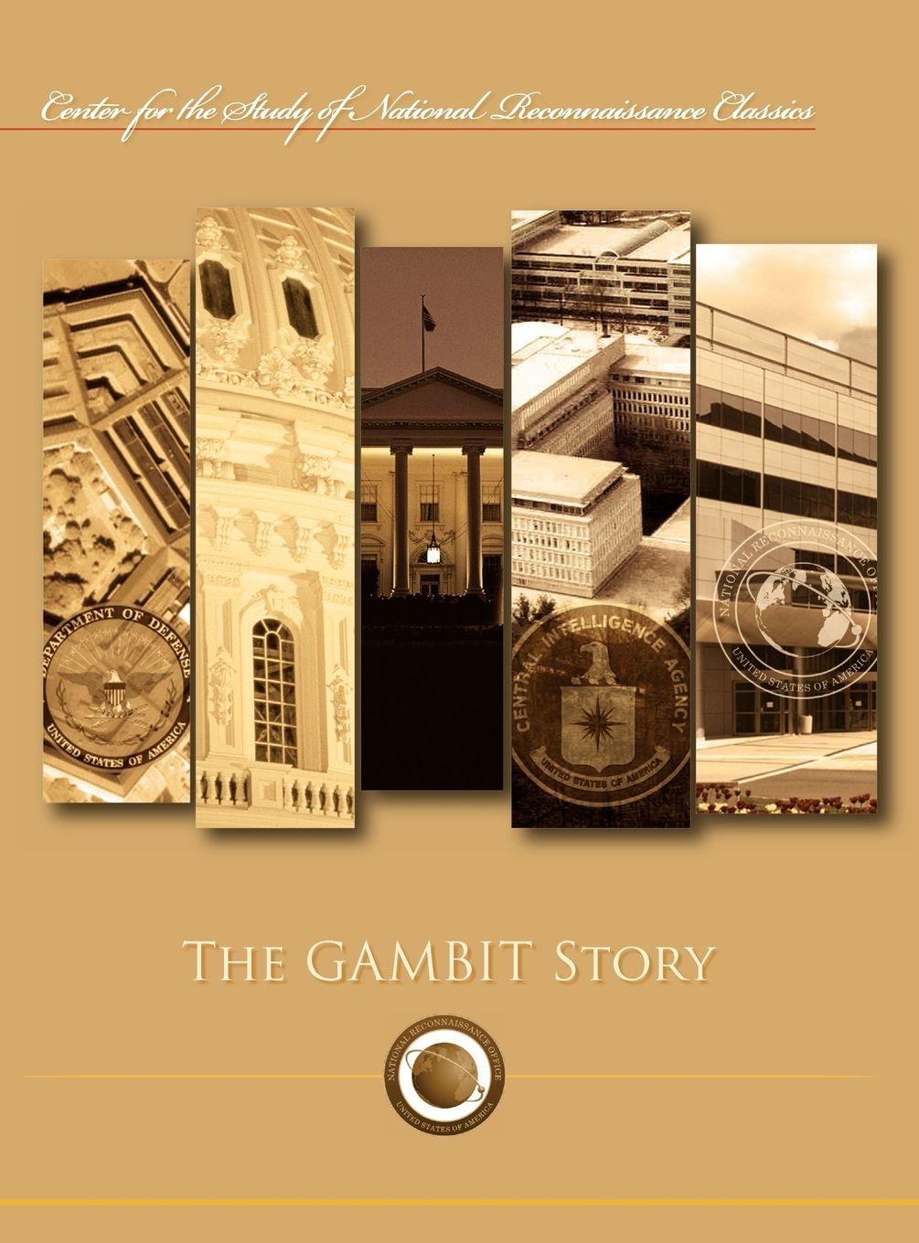Vorderes Coverbild The Gambit Story (Center for the Study of National Reconnaissance Classics series)