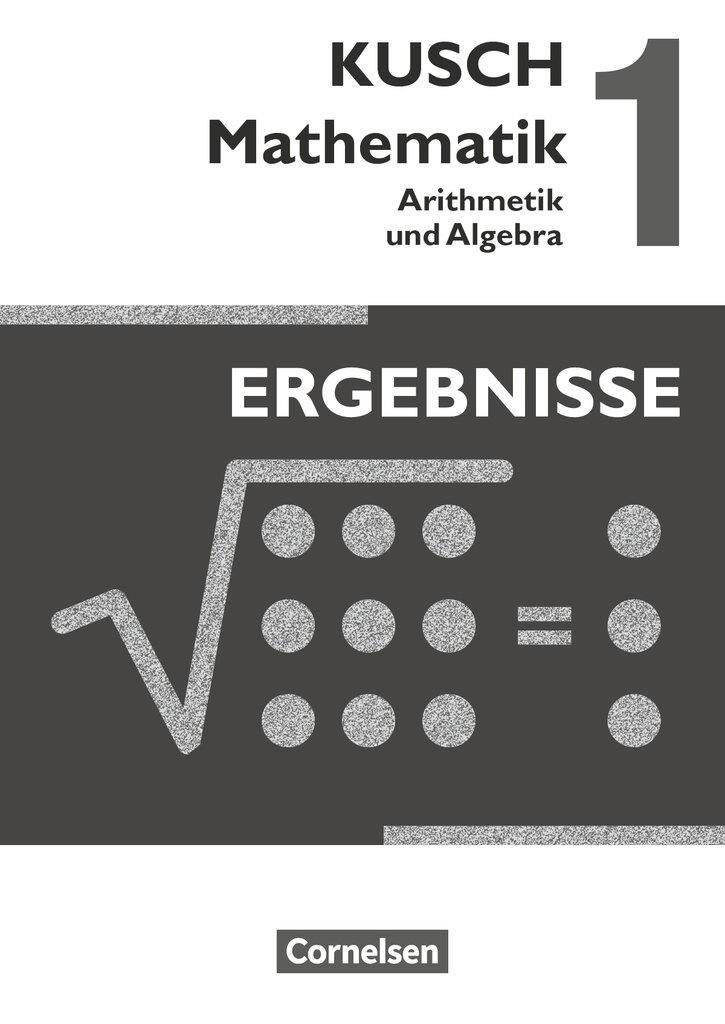 Vorderes Coverbild Kusch: Mathematik 1. Arithmetik und Algebra. Ergebnisse