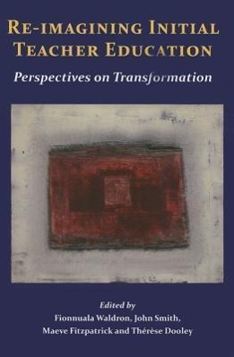 Vorderes Coverbild Re-Imagining Initial Teacher Education