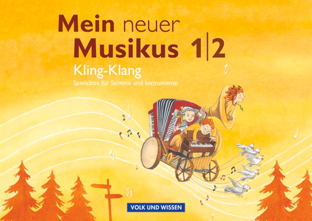 Vorderes Coverbild Mein neuer Musikus 1./2. Schuljahr. Kling-Klang.  Musizierheft