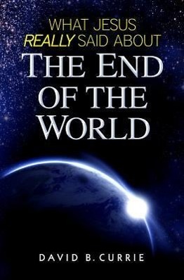 Vorderes Coverbild What Jesus Said about the End