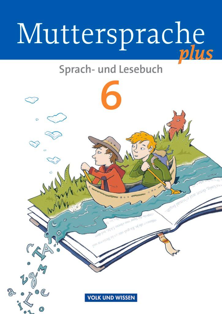Vorderes Coverbild Muttersprache plus 6. Schuljahr. Schülerbuch. Allgemeine Ausgabe für Berlin, Brandenburg, Mecklenburg-Vorpommern, Sachsen-Anhalt, Thüringen