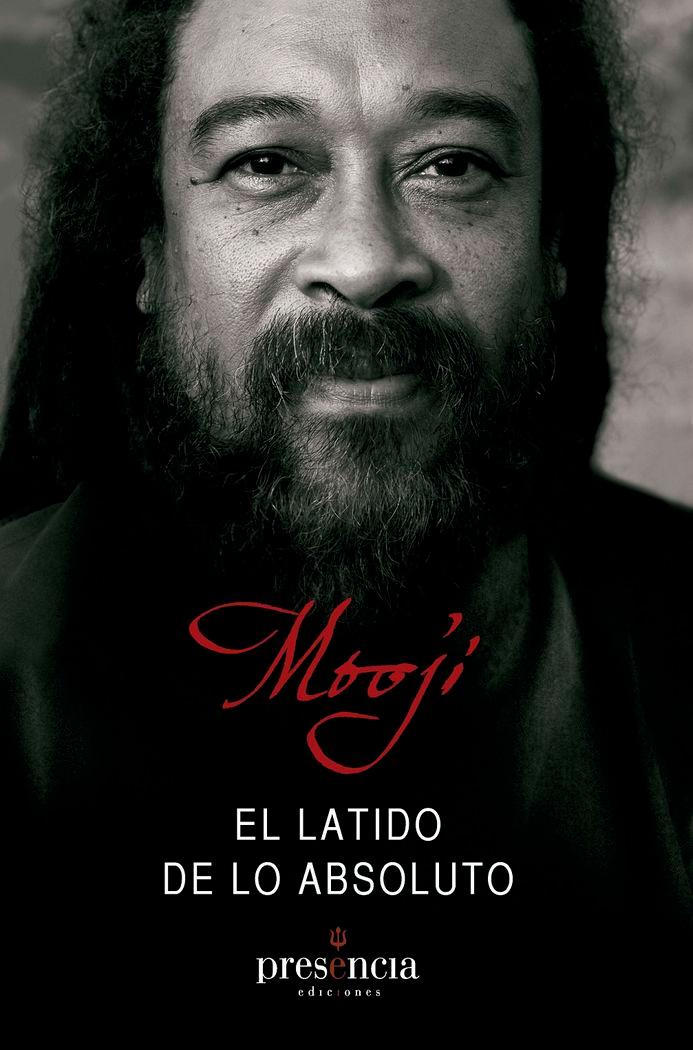 Vorderes Coverbild El latido de lo absoluto : lo manifiesto y lo no manifiesto son uno