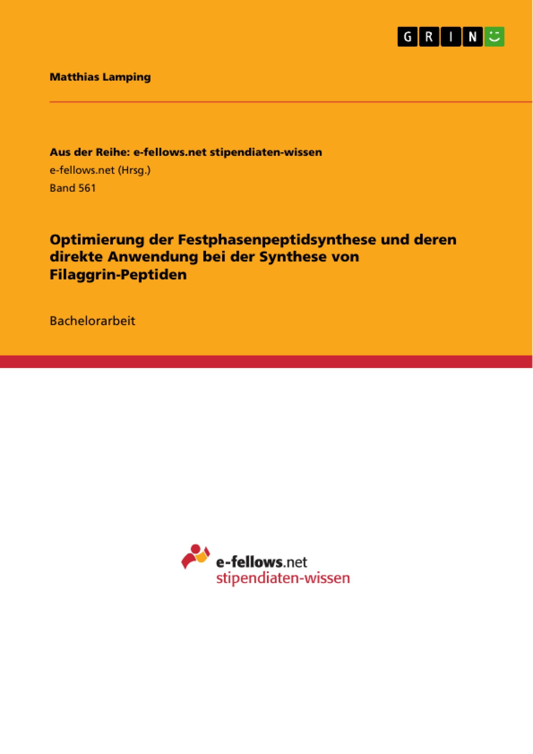 Vorderes Coverbild Optimierung der Festphasenpeptidsynthese und deren direkte Anwendung bei der Synthese von Filaggrin-Peptiden