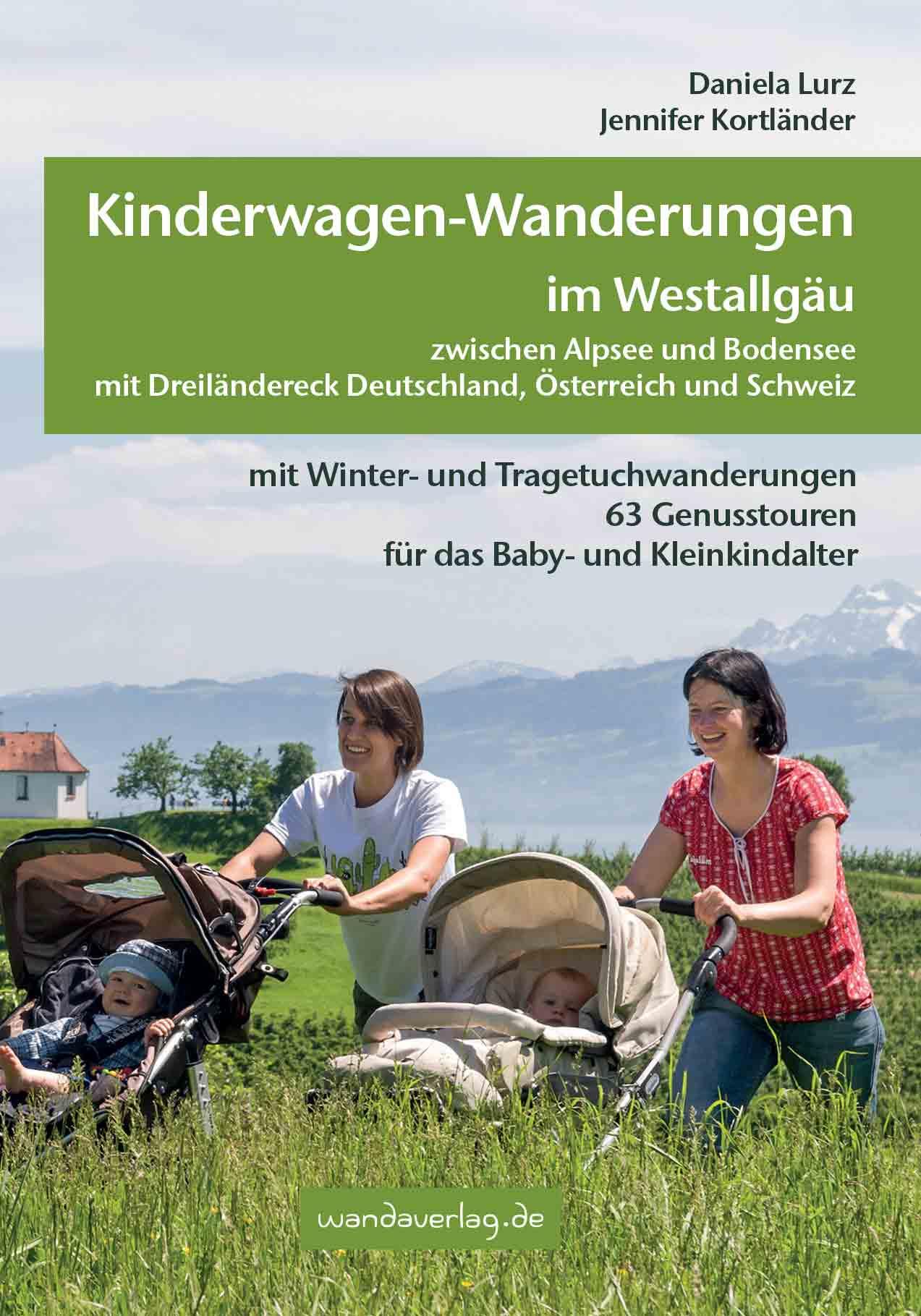 Vorderes Coverbild Kinderwagen-Wanderungen im Westallgäu zwischen Alpsee und Bodensee & Dreiländereck Deutschland, Österreich und Schweiz