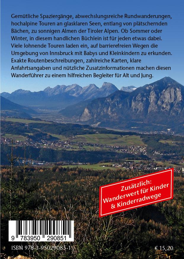 Rückseitencover Kinderwagen-Wanderungen Tirol: Innsbruck und Umgebung mit Werdenfelser Land Karwendel, Wettersteingebirge, Stubaier und Tuxer Alpen