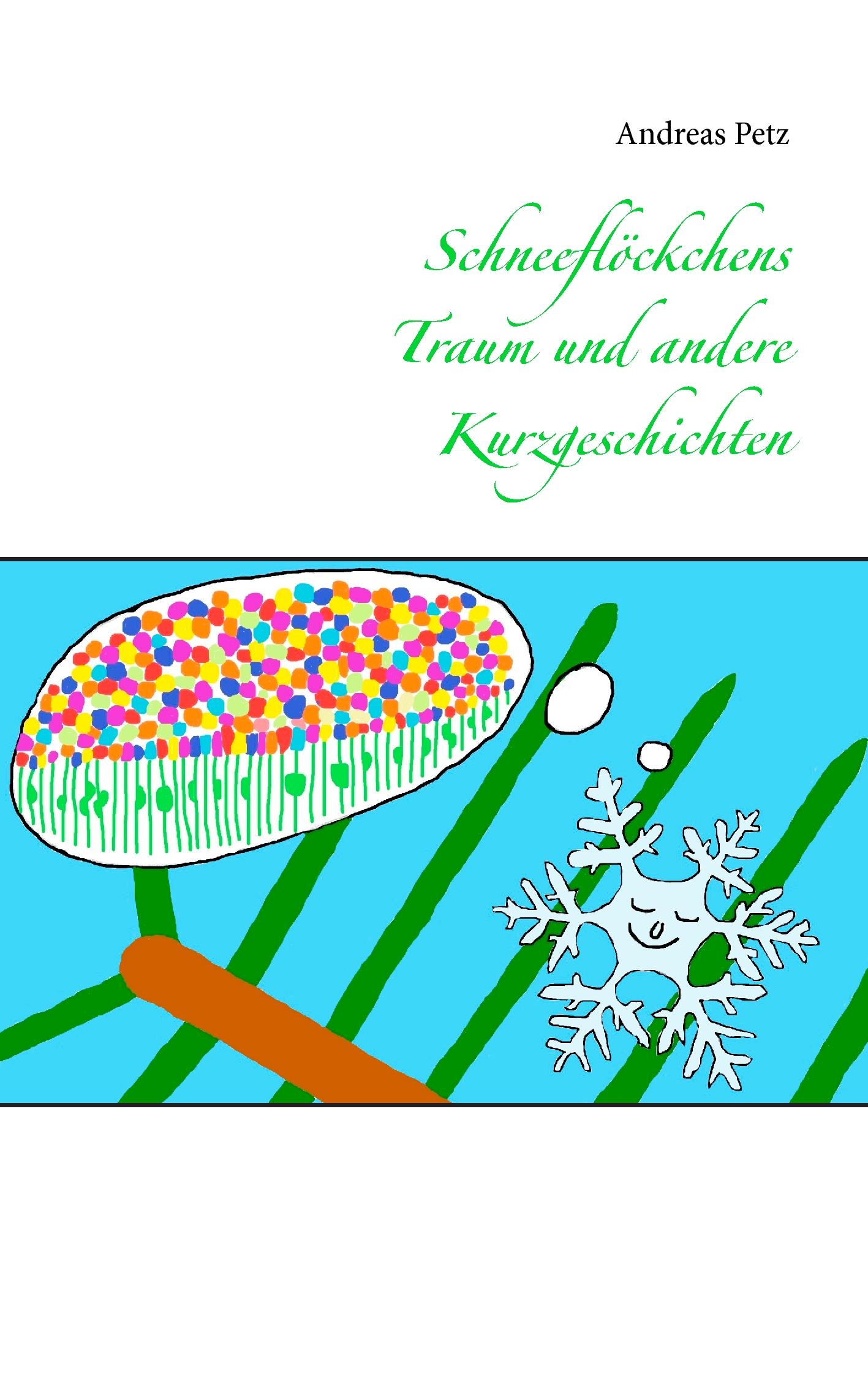 Vorderes Coverbild Schneeflöckchens Traum und andere Kurzgeschichten