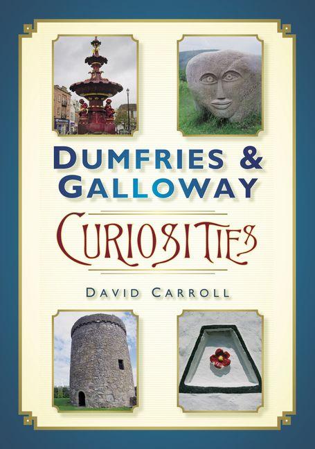 Vorderes Coverbild Dumfries & Galloway Curiosities